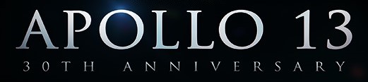 UNIVERSAL PICTURES CELEBRATES THE 30TH ANNIVERSARY OF APOLLO 13