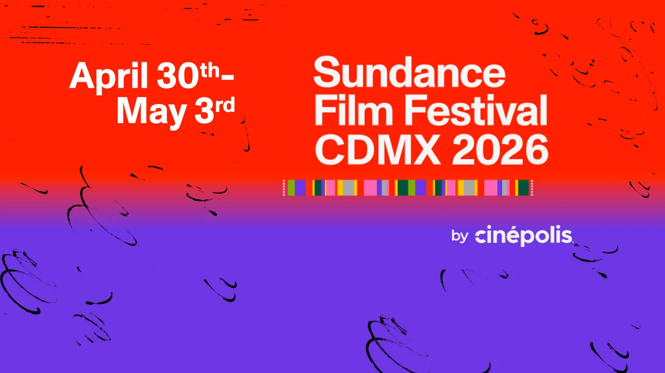 Sundance Film Festival: CDMX 2026 Returns for Its Third Edition